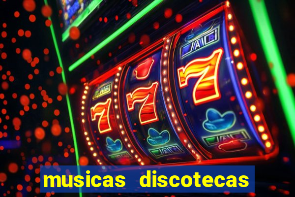 musicas discotecas anos 90